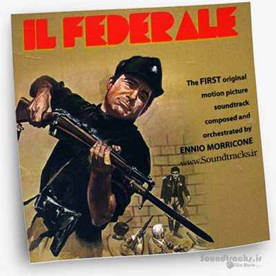 دانلود موسیقی فیلم فدرال (Il Federale)، اولین اثر انیو موریکونه (Ennio Morricone)