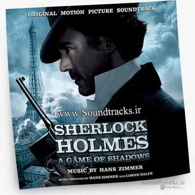 دانلود موسیقی فیلم شرلوک هولمز : بازی سایه ها (Sherlock Holmes : A Game of Shadows)، اثری از هانس زیمر (Hans Zimmer)