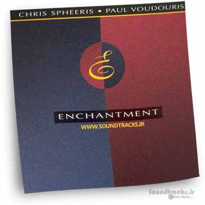 آلبوم Enchantment کاری مشترک از Chris Spheeris و Paul Voudouris