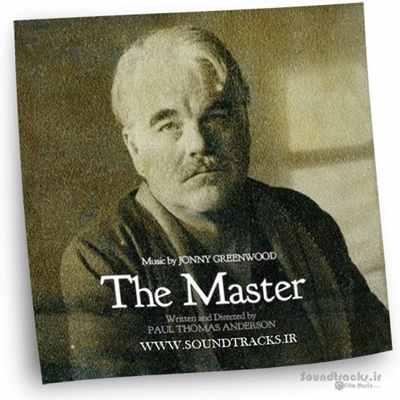 دانلود موسیقی فیلم استاد (The Master)، اثری بسیار زیبا از جانی گرینوود (Jonny Greenwood)