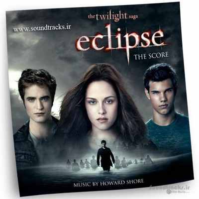 دانلود موسیقی فیلم حماسه‌ی گرگ و میش: کسوف (Twilight Saga: Eclipce)، ساخته‌ی هوارد شور (Howard Shore)