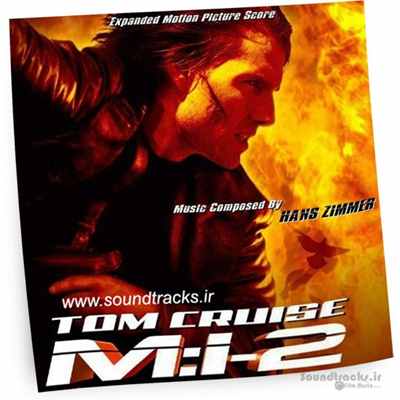 دانلود موسیقی فیلم ماموریت : غیرممکن 2 (Mission: Impossible II)، اثری از هانس زیمر (Hans Zimmer)