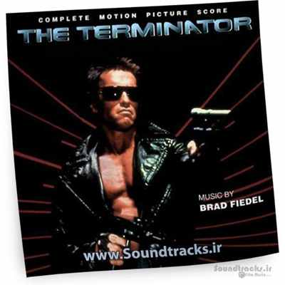 آلبوم کامل موسیقی فیلم ترمیناتور / نابودگر (The Terminator)، اثری از براد فیدل (Brad Fiedel)