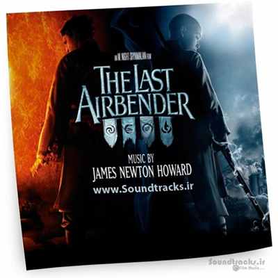 دانلود موسیقی فیلم آخرین کنترل کننده هوا (The Last Airbender)، اثری از جیمز نیوتون هوارد (James Newton Howard)