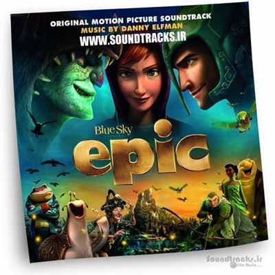 آلبوم موسیقی انیمیشن حماسه (Epic)، ساخته ی دنی الفمن (Danny Elfman)