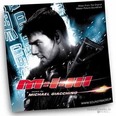 دانلود موسیقی فیلم ماموریت : غیرممکن 3 (Mission: Impossible III)، اثری از مایکل جیاکینو (Michael Giacchino)