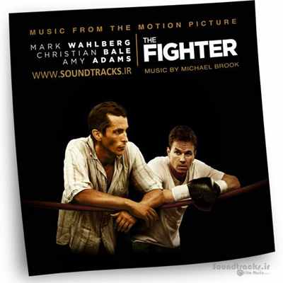 دانلود موسیقی فیلم مشت‌زن (The Fighter)، ساخته‌ی مایکل بروک (Michael Brook)