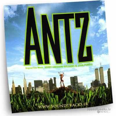 دانلود موسیقی انیمیشن مورچه‌ها (Antz) ساخته‌ی هری گرگسون ویلیامز و جان پاول (Harry Gregson-Williams & John Powell)