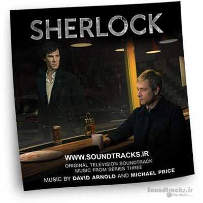 دانلود موسیقی فصل سوم سریال شرلوک (Sherlock)، ساخته ی دیوید آرنولد (David Arnold) و مایکل پرایس (Michael Price)
