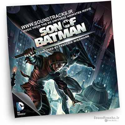 دانلود موسیقی انیمیشن پسر بتمن (Son of Batman)، ساخته ی فردریک ویدمن (Frederik Wiedmann)