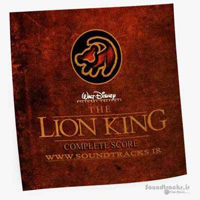 دانلود موسیقی انیمیشن شیر شاه " The Lion King - Complete Score " اثری دیگر از هانس زیمر " Hans Zimmer "