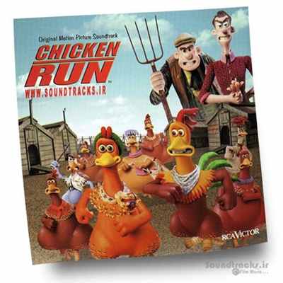 دانلود موسیقی انیمیشن فرار مرغی(Chicken Run)، ساخته ی هری گرگسون(Harry Gregson) و جان پاول(John Powell) + کاورها