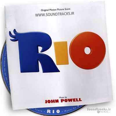 دانلود موسیقی انیمیشن ریو (Rio)، اثر جان پاول (John Powell) + کاورها