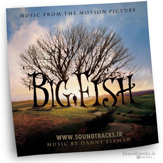 آلبوم موسیقی فیلم ماهی بزرگ (Big Fish)، ساخته ی دنی الفمن (Danny Elfman)