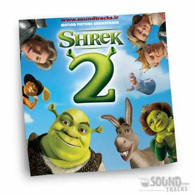 دانلود موسیقی متن انیمیشن شرک 2 (Shrek 2) اثری از هری گرگسون-ویلیامز (Harry Gregson-Williams)