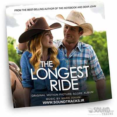 دانلود موسیقی متن فیلم طولانی ترین سواری The Longest Ride ساخته مارک ایشام