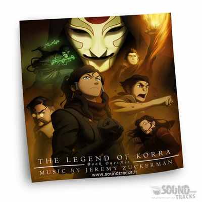 دانلود موسیقی متن انیمیشن سریالی آواتار: افسانه کورا - کتاب اول (The Legend of Korra: Book One) ساخته ی جرمی زوکرمن