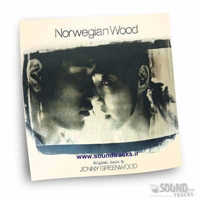 دانلود موسیقی متن فیلم چوب نروژی (Norwegian Wood) ساخته ی جانی گرین وود (Jonny Greenwood)
