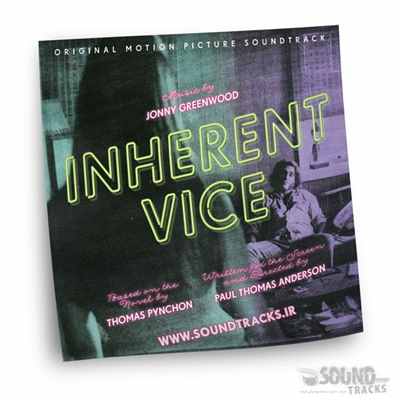 دانلود موسیقی متن فیلم خباثت ذاتی / فساد ذاتی (Inherent Vice) ساخته ی جانی گرینوود