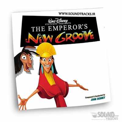 دانلود موسیقی متن انیمیشن زندگی جدید امپراتور (The Emperors New Groove) ساخته ی جان دبنی ، نامزد جایزه اسکار