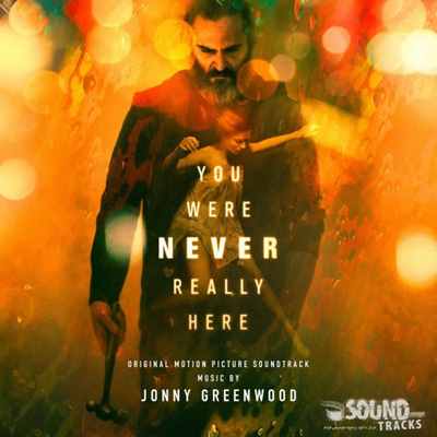 دانلود موسیقی فیلم تو هرگز واقعا اینجا نبودی You Were Never Really Here ساخته جانی گرینوود
