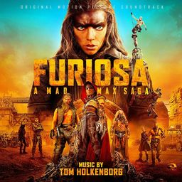 Furiosa A Mad Max Saga soundtrack