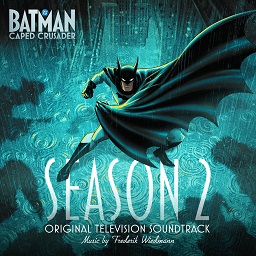 Batman_Caped_Crusader Season2  soundtrack cover