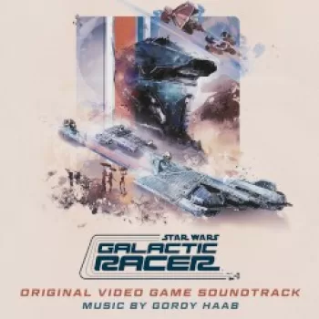 Star Wars: Galactic Racer (Original Video Game Soundtrack)